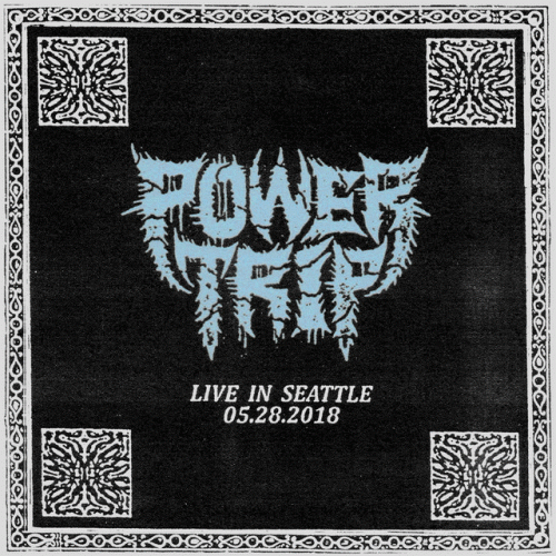Power Trip (USA-2) : Live In Seattle: 05.28.2018